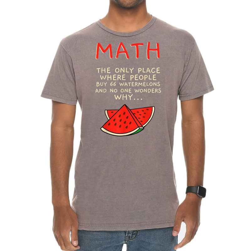 Math And Watermelons Mathematics Calculation Numbers T Shirt Vintage T-Shirt by cm-arts | Artistshot