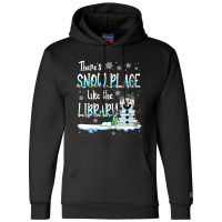 Librarian There's Snow Place Like The Library Christmas Snow Champion Hoodie | Artistshot