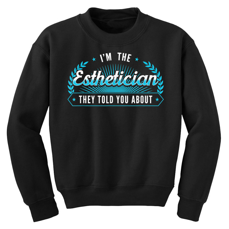 Esthetician Aesthetician Makeup Skin Care Beautician Youth Sweatshirt | Artistshot