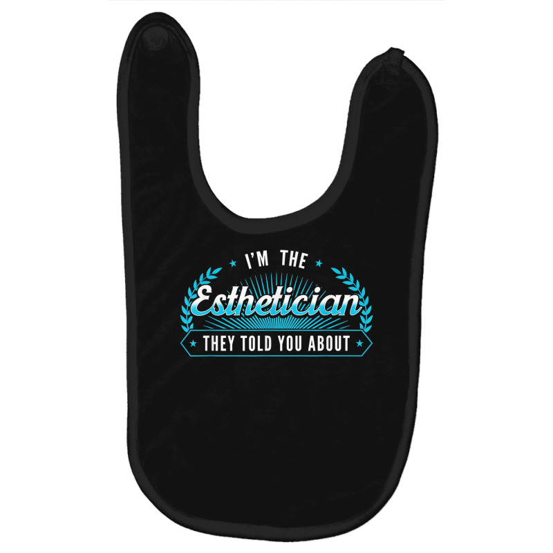 Esthetician Aesthetician Makeup Skin Care Beautician Baby Bibs | Artistshot