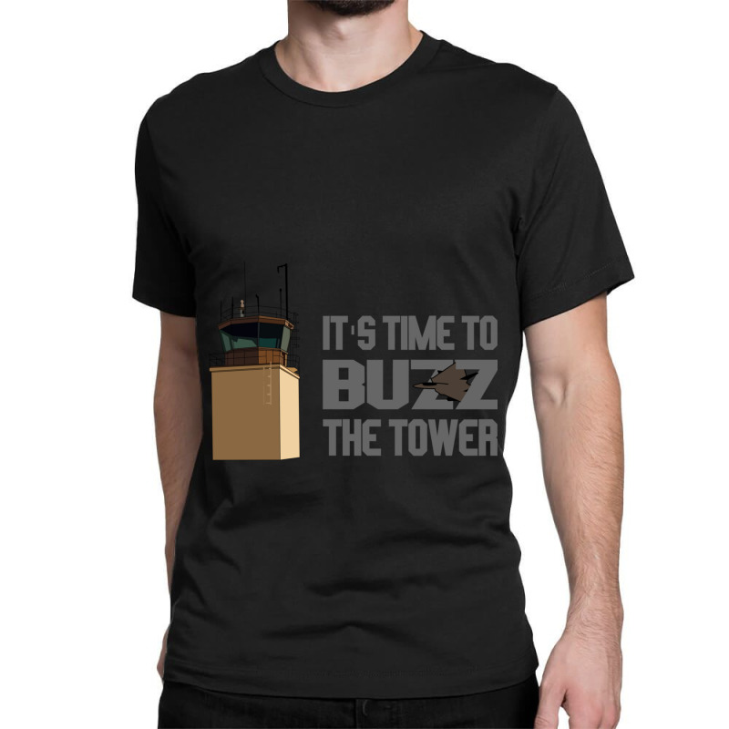 It_s Time To Buzz The Tower V2 Classic T-shirt by cm-arts | Artistshot