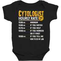 Cytologist Cytology Microbiologist Microscopy Hourly Rate Baby Bodysuit | Artistshot