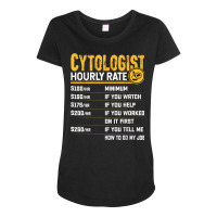 Cytologist Cytology Microbiologist Microscopy Hourly Rate Maternity Scoop Neck T-shirt | Artistshot