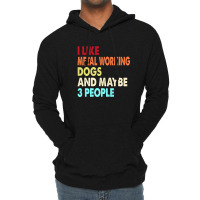 Funny Metal Working And Dogs Lovers Quotes 1 Lightweight Hoodie | Artistshot