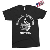 Read Books Drink Coffee Fight Evil Exclusive T-shirt | Artistshot