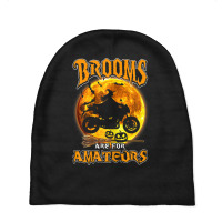 Womens Brooms Are For Amateurs Witch Riding Motorcycle Halloween Baby Beanies | Artistshot