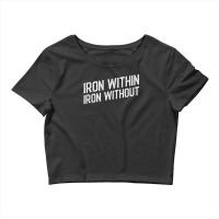 Iron Within Iron Without Tabletop Wargaming Crop Top | Artistshot