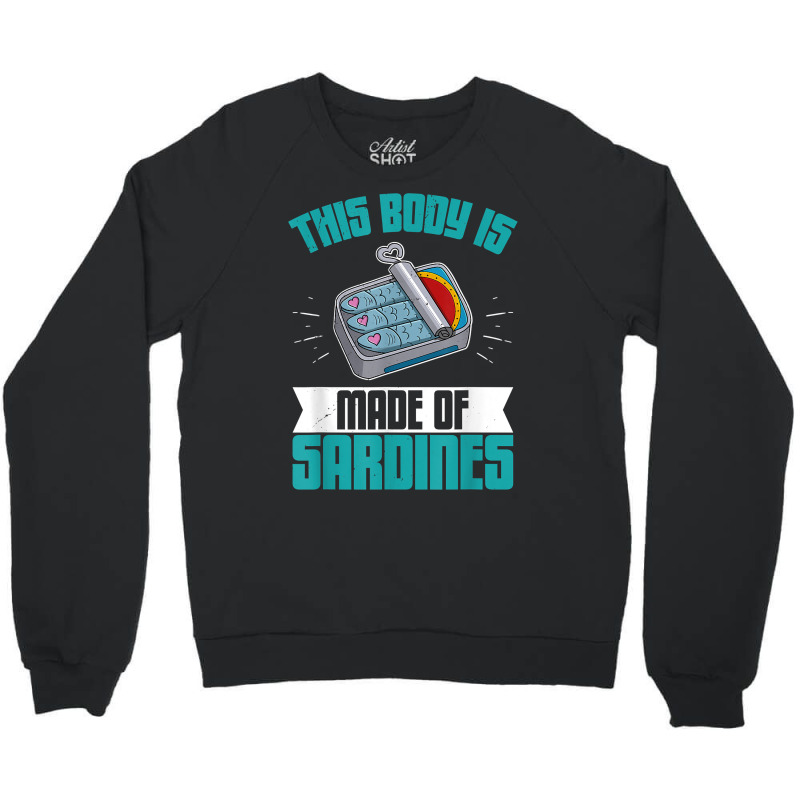 Sardine Anchovies Fish Dishes Canned Fish Cuisine T Shirt Crewneck Sweatshirt | Artistshot