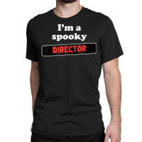 Lazy Halloween Costume   I'm A Spooky Director Classic T-shirt | Artistshot