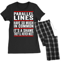 Parallel Lines Have So Much In Common Funny Math Pullover Hoodie Women's Pajamas Set | Artistshot