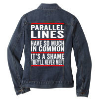 Parallel Lines Have So Much In Common Funny Math Pullover Hoodie Ladies Denim Jacket | Artistshot