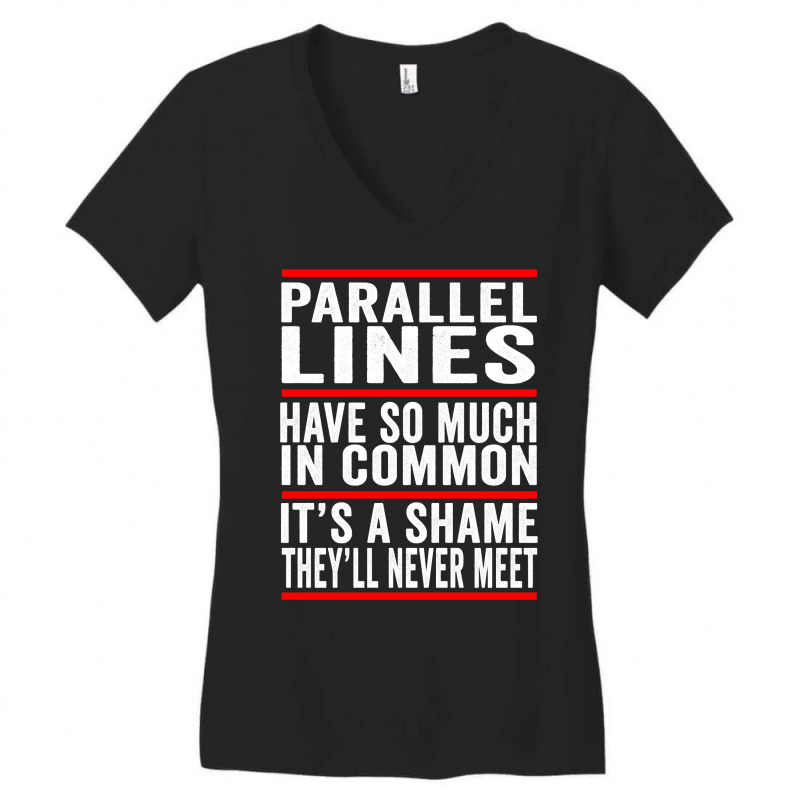 Parallel Lines Have So Much In Common Funny Math Pullover Hoodie Women's V-Neck T-Shirt by cm-arts | Artistshot