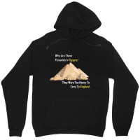 Why Are There Pyramids In Egypt They Were Too Heavy Unisex Hoodie | Artistshot