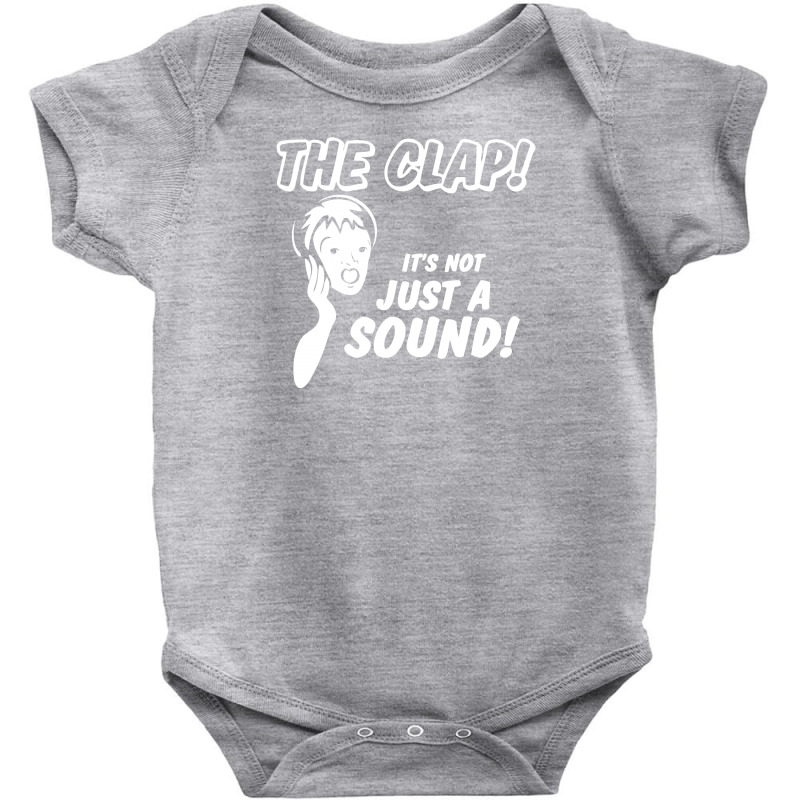 Clap Is Not Just A Sound Baby Bodysuit | Artistshot