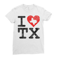 I Love Texas I Heart Tx Flag The Lonestar State Love Pride T Shirt Ladies Fitted T-shirt | Artistshot