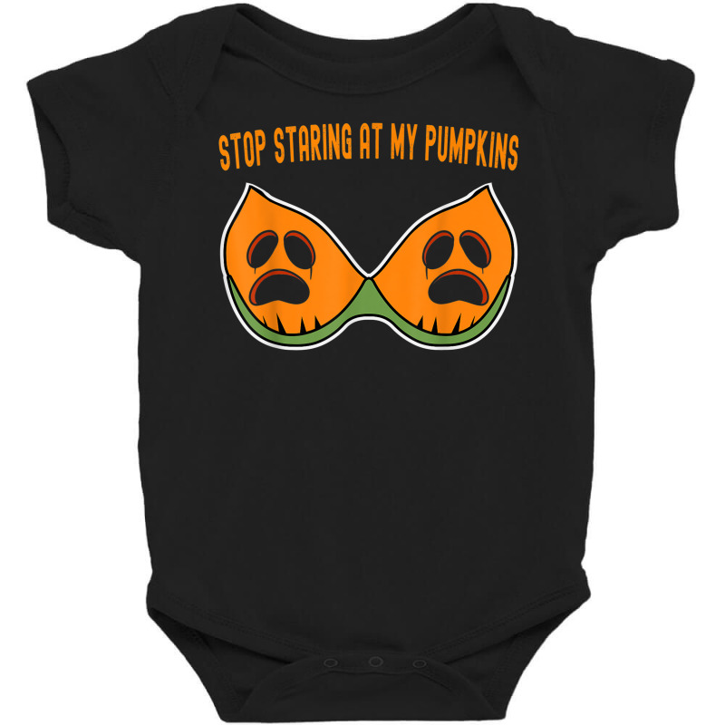 Halloween Stop Staring At My Pumpkins Bra Adult Halloween Baby Bodysuit by Uniform | Artistshot