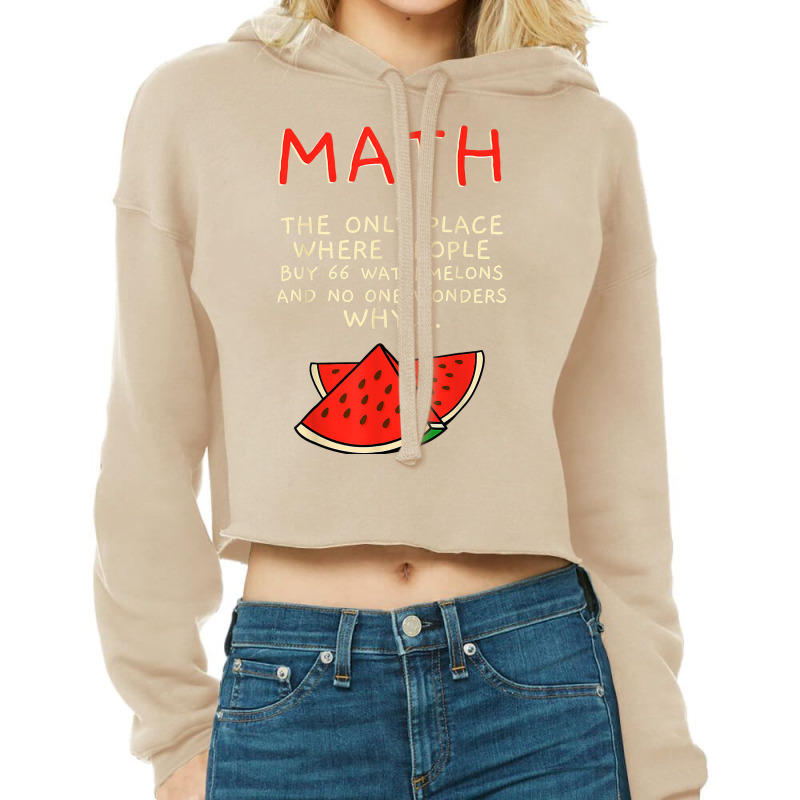 Math And Watermelons Mathematics Calculation Numbers T Shirt Cropped Hoodie by woxyfogaegae36 | Artistshot