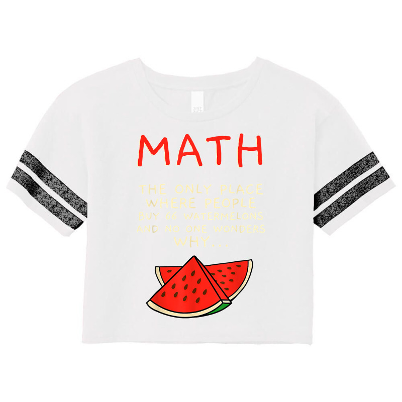 Math And Watermelons Mathematics Calculation Numbers T Shirt Scorecard Crop Tee by woxyfogaegae36 | Artistshot