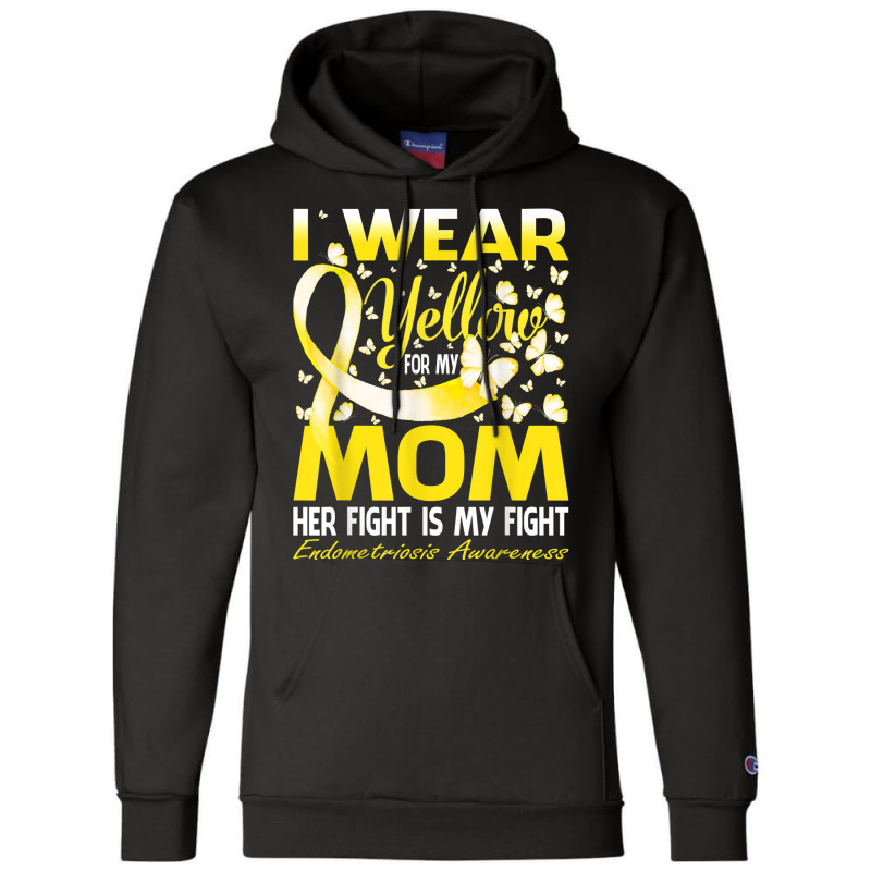 I Wear Yellow For My Mom Endometriosis Awareness T Shirt Champion Hoodie by cm-arts | Artistshot