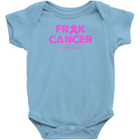 Frack Cancer Baby Bodysuit | Artistshot