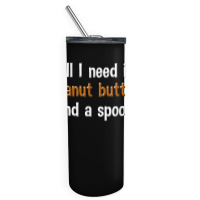 Peanut Butter Funny Shirts Peanut Butter Lover Gifts Skinny Tumbler | Artistshot