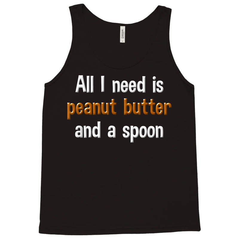 Peanut Butter Funny Shirts Peanut Butter Lover Gifts Tank Top | Artistshot