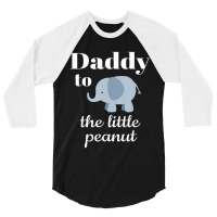 Matching Baby Shower Couples Elephant Daddy Peanut 3/4 Sleeve Shirt | Artistshot