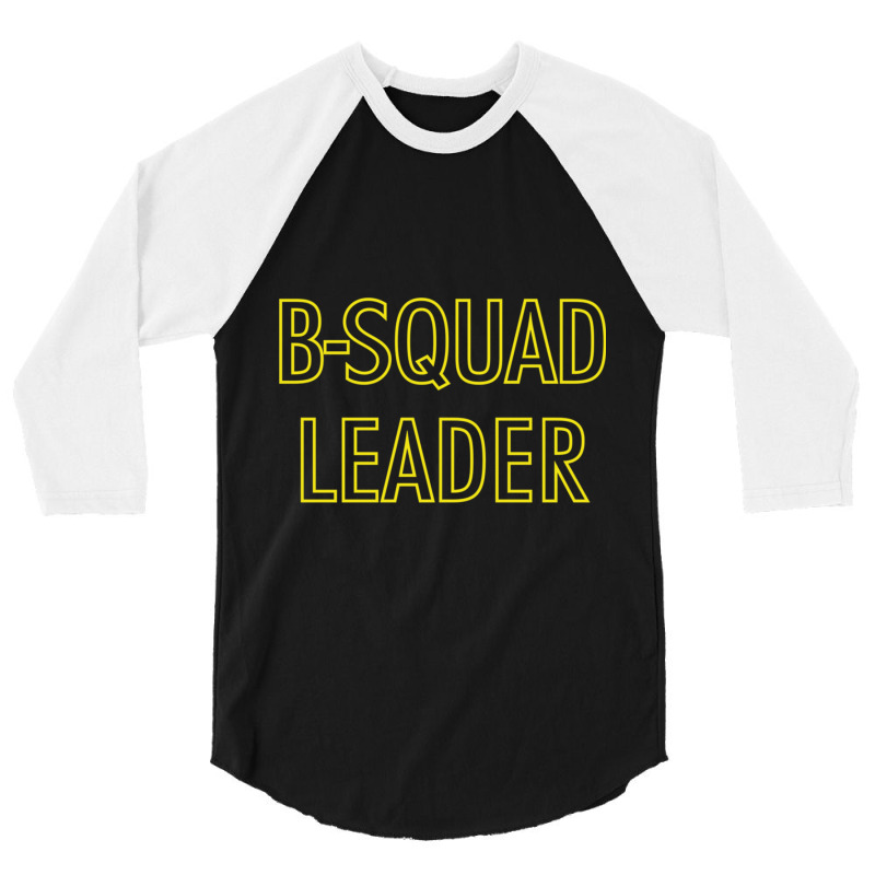 B-squad Leader 3/4 Sleeve Shirt by cm-arts | Artistshot