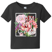 Flowers Of Dominican Republic Word Art   Dominican Pride T Shirt Baby Tee | Artistshot