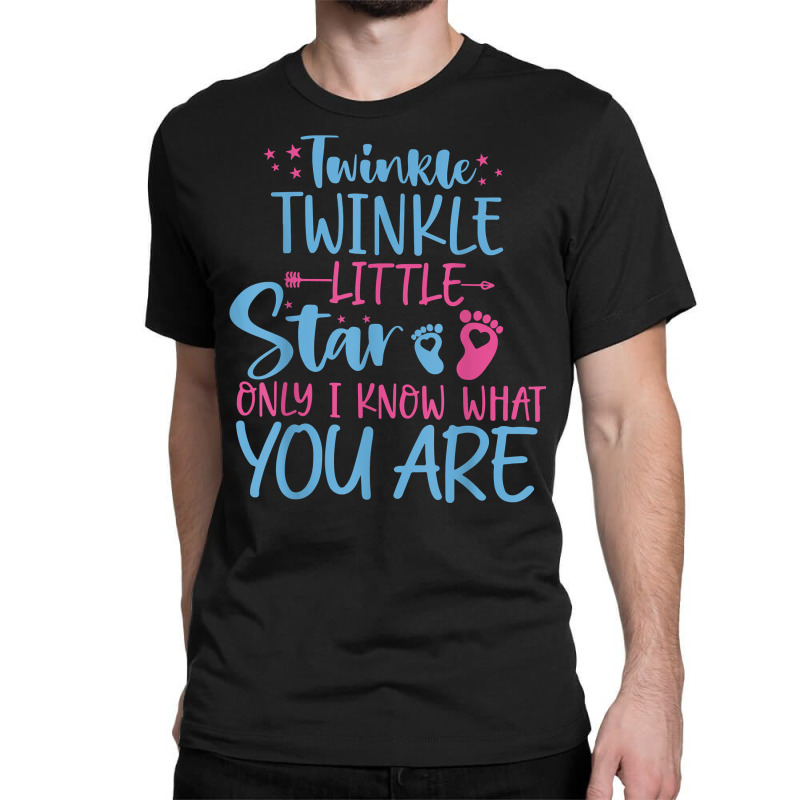 Twinkle Twinkle.little.star Only I Know Gender Keeper T Shirt Classic T-shirt | Artistshot