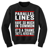 Parallel Lines Have So Much In Common Funny Math Pullover Hoodie Youth Sweatshirt | Artistshot