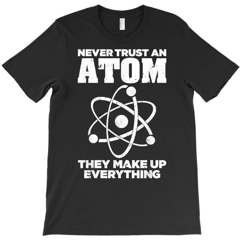 Funny Atom Art Men Women Stem Molecule Chemistry Teacher T Shirt T-Shirt by cm-arts | Artistshot