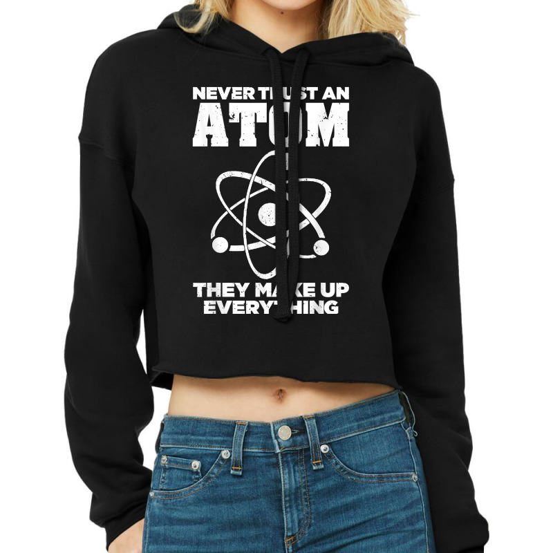 Funny Atom Art Men Women Stem Molecule Chemistry Teacher T Shirt Cropped Hoodie by cm-arts | Artistshot