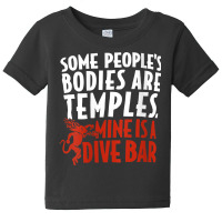 Womens Some People's Bodies Are Temples Mine Is A Dive Bar V Neck T Sh Baby Tee | Artistshot