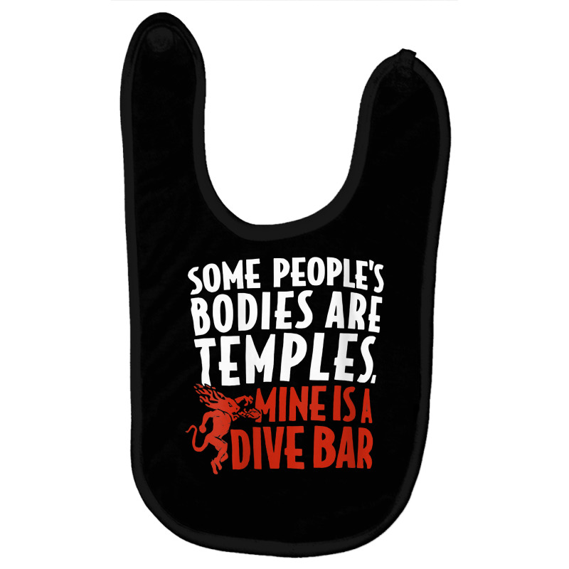 Womens Some People's Bodies Are Temples Mine Is A Dive Bar V Neck T Sh Baby Bibs by cm-arts | Artistshot