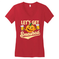 Lets Get Smashed Funny Pumpkin Beer Halloween T Shirt Women's V-neck T-shirt | Artistshot