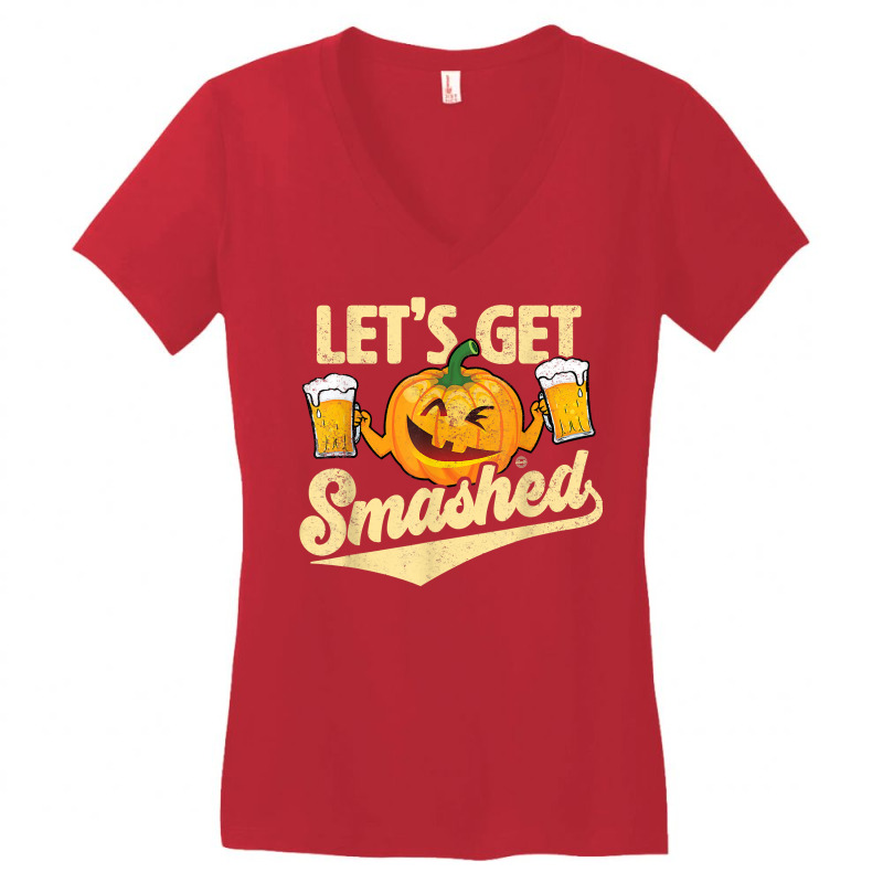 Lets Get Smashed Funny Pumpkin Beer Halloween T Shirt Women's V-Neck T-Shirt by vaesifoxidy | Artistshot