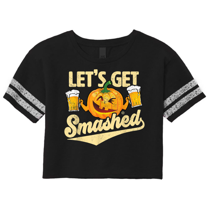 Lets Get Smashed Funny Pumpkin Beer Halloween T Shirt Scorecard Crop Tee by vaesifoxidy | Artistshot