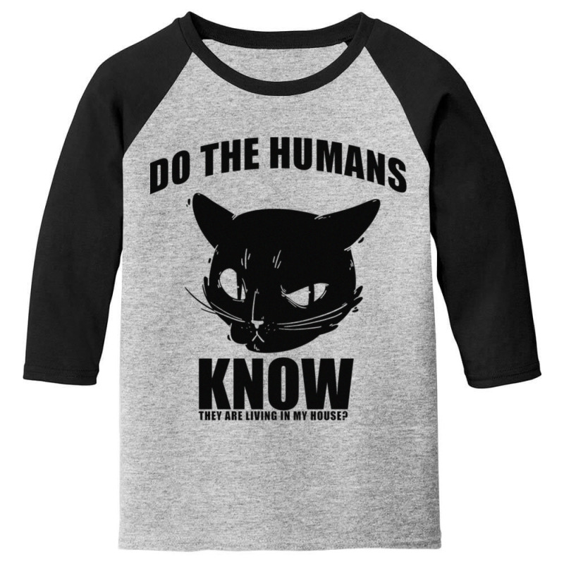 Do Human Know They Live In My House Youth 3/4 Sleeve by Kuwannin528 | Artistshot