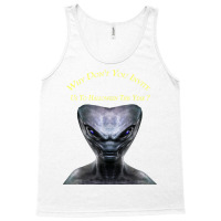 Why Don't You Invite Us, Alien Halloween T Shirt Tank Top | Artistshot