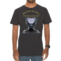 Why Don't You Invite Us, Alien Halloween T Shirt Vintage T-shirt | Artistshot