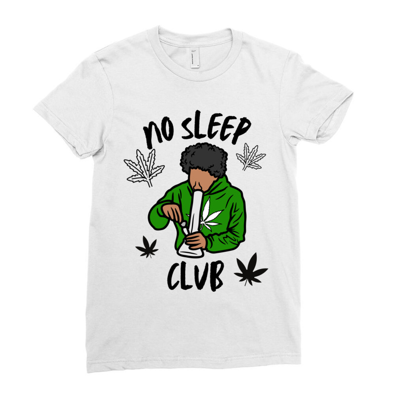 No Sleep Club Club Night Smoke Weed Night Club Drugs Ladies Fitted T-Shirt by TERRANCECOTT | Artistshot