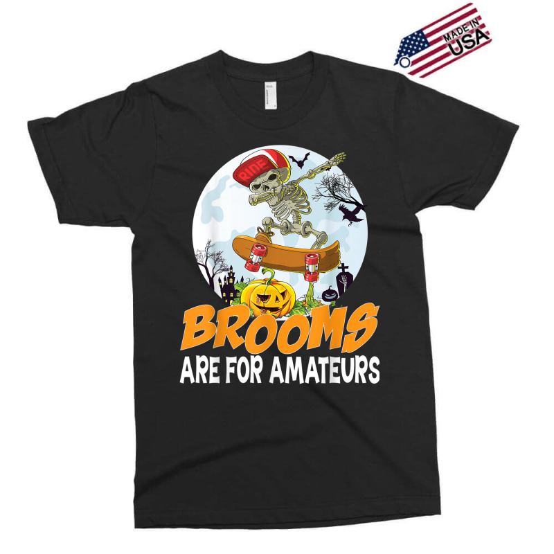 Brooms Are For Amateurs Skeleton Skate Skateboard Halloween Exclusive T-shirt by Queens | Artistshot