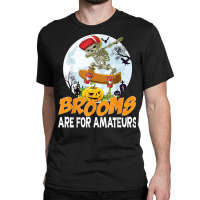 Brooms Are For Amateurs Skeleton Skate Skateboard Halloween Classic T-shirt | Artistshot