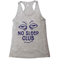 No Sleep Club Hoodie Sleepy Eyes Racerback Tank | Artistshot