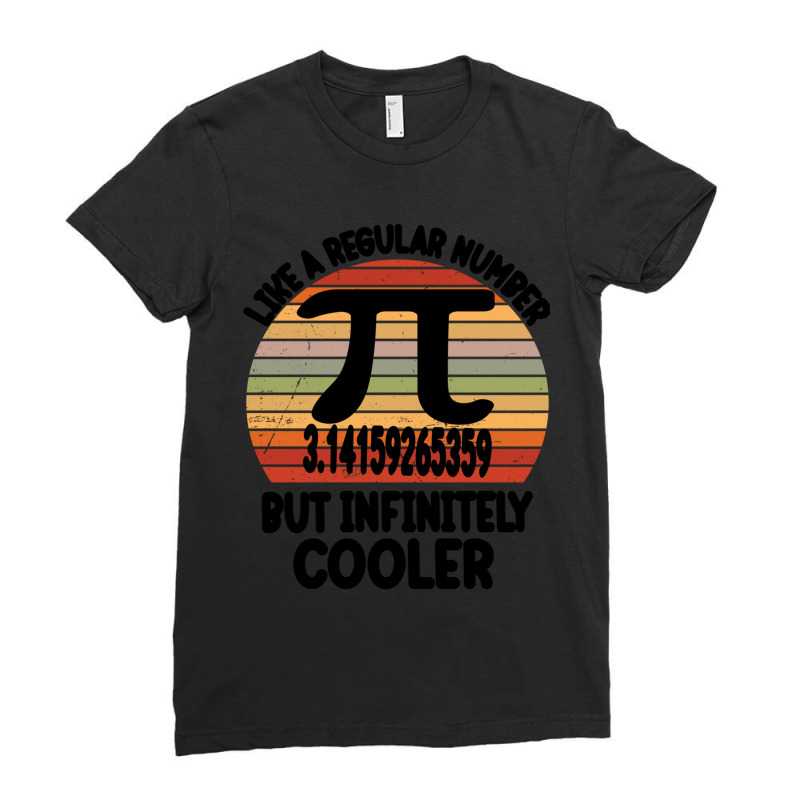 Funny Pi Day Teacher Quote, Pi Like A Regular Number But Infinitely Co Ladies Fitted T-Shirt by cm-arts | Artistshot