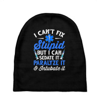 Paramedic Emt Can Sedate And Paralyze Stupid Funny Ems T Shirt Baby Beanies | Artistshot