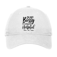 I'm Not Bossy I'm Aggressively Helpful Sweatshirt Adjustable Cap | Artistshot