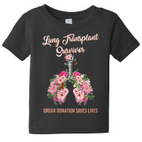 Womens Lung Transplant Survivor Organ Donation Saves Lives Floral V Ne Baby Tee | Artistshot