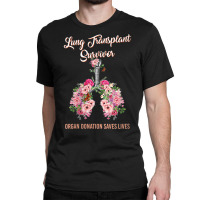 Womens Lung Transplant Survivor Organ Donation Saves Lives Floral V Ne Classic T-shirt | Artistshot